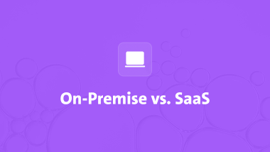 on-Premise vs. SaaS